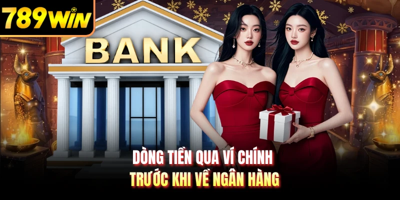 Dòng tiền qua ví chính trước khi về ngân hàng